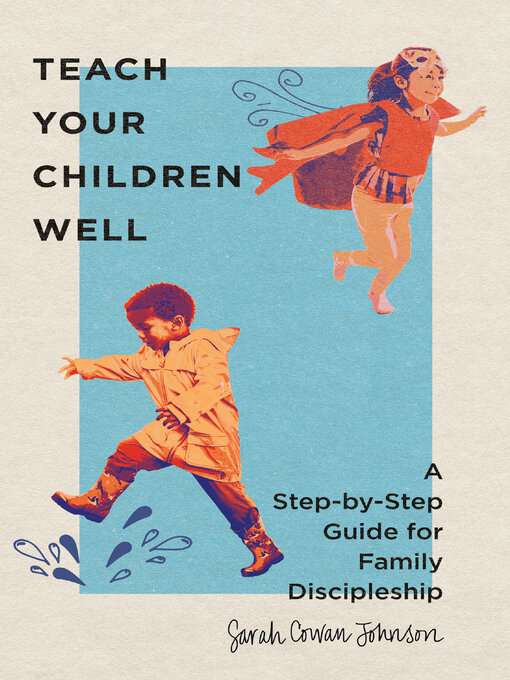 Title details for Teach Your Children Well by Sarah Cowan Johnson - Available
